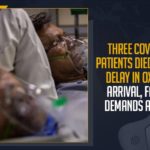 Three COVID-19 Patients Died Due To Delay In Oxygen Arrival, Family Demands Action, Telangana COVID-19 Situation, Mango News, telangana covid cases,telangana news,telangana corona health bulletin,telangana corona updates,corona strain in telangana,corona vaccination in telangana,corona second wave in telangana,telangana lockdown,COVID-19 Patients, Oxygen, COVID-19 patients died at King Koti Hospital