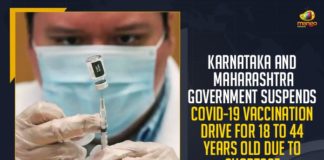 Karnataka And Maharashtra Governments Suspend Wuhan Virus Vaccination Drive,Karnataka Suspend Wuhan Virus Vaccination For 18 to 44 Years Old Due To Shortage, Maharashtra Government, Karnataka Government, Wuhan Virus Vaccination, Wuhan Virus Vaccination Drive, Karnataka Health Department, COVID-19 injections, second doses of COVID-19 vaccination, Bharat Biotech International Private Limited, COVAXIN