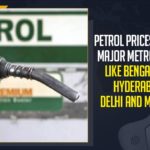 Petrol Prices Rise In Major Metro Cities Like Bengaluru, Hyderabad, Delhi And Mumbai Petrol Prices Rise In Major Metro Cities, Petrol Prices Rise In Bengaluru, Petrol Prices Hyderabad, Petrol Prices Delhi, Petrol Prices Mumbai, Mango News, Latest Breaking News 2021, Petrol and Diesel Price Today, Petrol and Diesel Price, Fuel Price Hike, Fuel Prices Today, Petrol Prices Metro Cities in India, Fuel Retailers