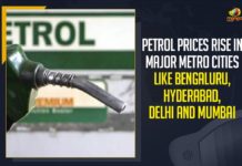 Petrol Prices Rise In Major Metro Cities Like Bengaluru, Hyderabad, Delhi And Mumbai Petrol Prices Rise In Major Metro Cities, Petrol Prices Rise In Bengaluru, Petrol Prices Hyderabad, Petrol Prices Delhi, Petrol Prices Mumbai, Mango News, Latest Breaking News 2021, Petrol and Diesel Price Today, Petrol and Diesel Price, Fuel Price Hike, Fuel Prices Today, Petrol Prices Metro Cities in India, Fuel Retailers