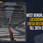 West Bengal Extends Lockdown With Fresh Restrictions Till 30th Of May, Mango News, Latest Breaking News 2021,West Bengal Extends Lockdown, West Bengal Lockdown Restrictions, West Bengal Coronavirus Updates, West Bengal Government Complete Lockdown, Wuhan virus in India, West Bengal second wave News, West Bengal COVID-19 cases, West Bengal Breaking News
