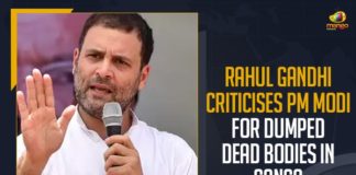 Rahul Gandhi Criticises PM Modi For Dumped Dead Bodies In Ganga River, Mango News, Latest Breaking News 2021, Congress Leader Rahul Gandhi, Rahul Gandhi to criticise Prime Minister Narendra Modi, India Coronavirus Crisis, Bodies of COVID-19 Victims, Dead Bodies In Ganga River, Congress Leader Rahul Gandhi Criticises PM Modi, Ganga River, Wuhan virus, Coronavirus, Union Health Ministry