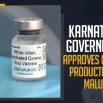 Karnataka Government Approves COVAXIN Production In Malur, Mango News, Latest Breaking News 2021, Karnataka Breaking News Today, Karnataka Government, COVAXIN Production, COVAXIN Production In Malur, Karnataka COVAXIN Manufacturing Unit, Covaxin production Unit, Covaxin Manufacturing Plant, Covaxin production in Malur india, Bharat Biotech, Latest Corona Updates, Karnataka Covid Cases