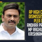 AP High Court Dismisses Bail Plea Of Andhra Pradesh MP Raghurama Krishnam Raju, Mango News, Latest Breaking News 2021,Andhra Pradesh covid cases,coronavirus patients in Andhra, Andhra Pradesh MP Raghurama Krishnam Raju,MP Raghurama Krishnam Raju, AP High Court, AP High Court Dismisses Bail Plea Of Andhra, Central Investigation Department, MP Raghurama Krishnam Raju Arrest