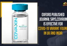 Oxford Published Journal Says, COVAXIN Is Effective For COVID-19 Variant Found In UK And India Oxford Published Journal, COVAXIN Is Effective For COVID-19 Variant Found In UK And India, Mango News, Latest Breaking News 2021,COVID-19, Wuhan Virus Manufacture,Oxford Reviewed Medical Journal, Bharat Biotech, COVAXIN, COVAXIN Vaccine, COVID-19 vaccination, Oxford, COVID-19 Variant Found In UK And India