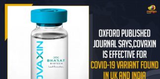 Oxford Published Journal, COVAXIN Is Effective For COVID-19 Variant Found In UK And India, Mango News, Latest Breaking News 2021,COVID-19, Wuhan Virus Manufacture,Oxford Reviewed Medical Journal, Bharat Biotech, COVAXIN, COVAXIN Vaccine, COVID-19 vaccination, Oxford, COVID-19 Variant Found In UK And India