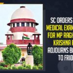 SC Orders Fresh Medical Examination For MP Raghurama Krishna Raju, MP Raghurama Krishna Raju Adjourns Bail Plea To Friday, Mango News, Latest Breaking News 2021,SC Orders Fresh Medical Examination, MP Raghurama Krishna Raju, MP Raghurama Krishna Raju Bail Plea, YSRCP MP Raghurama Krishnam Raju News,Telangana Army Hospital