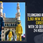 Telangana Reports 3961 New COVID-19 Cases, Telangana Reports 30 Deaths In 24 Hours,Telangana News Today,telangana corona health bulletin, Telangana Corona Updates, telangana covid cases, Telangana COVID-19 Situation, Telangana news,Telangana Wuhan Virus Cases, COVID-19 Cases Updates, Telangana 3961 Single Day Cases, Telangana New COVID-19 Cases