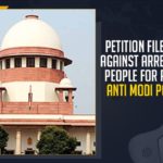 Petition Filed In SC Against Arrest Of People For Putting Anti Modi Posters Petition Filed In SC Against Arrest Of People For Putting Anti Modi Posters, Mango News, Latest Breaking News 2021,Anti Modi Posters, People Putting Anti PM Modi Posters, Central Government COVID-19 Vaccination Policy, Posters Slamming Modi Vaccine, Modi posters, Narendra Modi posters, Prime Minister Modi, Wuhan virus, COVAX, 12 Arrested Over Posters Against PM Modi