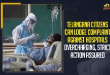 Telangana Citizens Can Lodge Complaint Against Hospitals Overcharging, Strict Action Assured, Telangana Government Strict Action, Mango News, Latest Breaking News 2021,Telangana Breaking News, Telangana Doctors, Telangana private hospital Overcharging Patients, Wuhan virus, Doctors overcharging Covid patients, Telangana Government COVID-19 Guidelines
