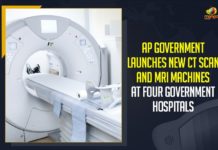 AP Government Launches New CT Scan And MRI Machines At Four Government Hospitals, Mango News, Latest Breaking News 2021,AP Government, New CT Scan, New CT Scan,AP Government Hospitals, Chief Minister of Andhra Pradesh, world class medical service, Wuhan virus, Andhra Pradesh Curfew, Computed Tomography (CT) scan Machines