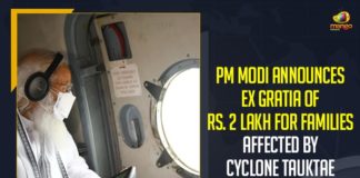 PM Modi Announces Ex Gratia Of Rs 2 Lakh For Families, PM Modi Announces Ex Gratia Affected By Cyclone Tauktae,PM Modi Announces Ex Gratia, PM Modi, Cyclone Tauktae, Prime Minister Narendra Modi, cyclone hit Gujarat, India Meteorological Department, IMD, cyclonic storm in Gujarat, Cyclonic Storm