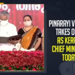 Pinarayi Vijayan Takes Oath As Kerala Chief Minister Today Pinarayi Vijayan Takes Oath As Kerala Chief Minister Today, Mango News, Latest Breaking News 2021, Pinarayi Vijayan, Kerala Chief Minister, Governor Arif Mohammad Khan, Kerala Chief Minister Pinarayi Vijayan, Chief Minister of Kerala, Swearing-In Ceremony of Pinarayi Vijayan as Kerala CM, pinarayi vijayan takes oath as kerala chief minister today news, Kerala News Updates