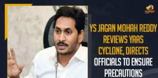 Chief Minister of Andhra Pradesh, Cyclone Yaas, Cyclone Yaas After Tauktae, Cyclone Yaas LIVE updates, Cyclone Yaas may hit east coast, Cyclone Yaas News, Cyclone Yaas To Hit East Coast, Cyclone Yaas Tracking, Cyclone Yaas Updates, Mango News, srikakulam, Tauktae, Visakhapatnam, Vizianagaram, Weather Forecast Today, Yaas Cyclone, YS Jagan Mohah Reddy Reviews Yaas Cyclone