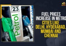 Fuel Prices Increase In Metro Cities Like Delhi, Hyderabad, Mumbai And Chennai