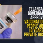 Covid vaccine for all above 18 yrs, COVID-19 Vaccination, Covid-19 vaccination for 18+ begins, COVID-19 vaccination for people in 18-44 age, COVID-19 vaccination for people in 18-44 age group, CoWIN app registration, Mango News, Telangana Government, Telangana Government Approves Vaccination For People Above 18 Years In Private Hospital, Telangana permits private hospitals to vaccinate people in 18-44 age, Vaccination For People Above 18 Years In Private Hospital