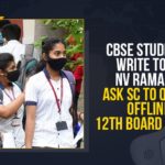 CBSE Students Write To CJI NV Ramana, Ask SC To Quash Offline 12th Board Exams CBSE Students Write To CJI NV Ramana, Ask SC To Quash Offline 12th Board Exams, CBSE, CBSE 12th Board Exams 2021 Live Updates, CBSE 12th Exams 2021, CBSE 12th Exams 2021 Likely To Be Held, CBSE board exam 2021 not to be cancelled, CBSE Class 12 Board Exam 2021, CBSE Class 12 Board Exams, CBSE Class 12 Board Exams 2021, CBSE Class 12 Exams To Be Held, CBSE likely to conduct Class 12 Board exams 2021, Central Board of Secondary Education, Class 12 Board Exam 2021 Live Updates, Mango News, Union Education Minister Ramesh