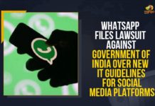 WhatsApp Files Lawsuit Against Government Of India Over New IT Guidelines For Social Media Platforms digital platforms companies, facebook, Information Technology Minister of Information Technology of India, Instagram And Twitter Fails To Compile New Guidelines By IT Ministry, IT ministry asks social media cos to remove more posts, Mango News, MEITY, OTT platforms, Ravi Shankar Prasad, social media intermediaries, social media platforms, Union Ministry of Electronics and Information Technology, WhatsApp Files Lawsuit Against Government Of India, WhatsApp Files Lawsuit Against Government Of India Over New IT Guidelines For Social Media Platforms