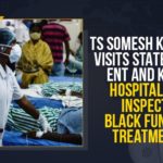 Black Fungus, Black Fungus Disease, Black Fungus Guidelines, Black Fungus Infection, Black Fungus Infection Symptoms, Black Fungus Treatment, Govt Decides to Add More Hospitals for Black Fungus Treatment, Latest Breaking News 2021, Mango News, Mucormycosis, Telangana Black Fungus, Telangana CS Somesh Kumar, Telangana CSa, Telangana Govt Decides to Add More Hospitals for Black Fungus Treatment, Telangana Hospitals