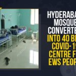 Hyderabad, Hyderabad Mosque, Mango News, Masjid e Muhammadi, Mosque Converted Into 40 Bed COVID-19 Centre, Mosque Converted Into 40 Bed COVID-19 Centre For EWS People, Mosque converted into 40-bed COVID care centre, mosque in Hyderabad was turned into a 40 bed isolation centre, mosque turned COVID-19 centre, mosque turned COVID-19 centre for the next six months, Rajendranagar, Rotary Club of Hyderabad Deccan, Support for Educational and Economic Development, victims of the Wuhan virus