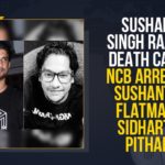 NCB Arrests Sushant Roommate, NCB Arrests Sushant Roommate Siddharth Pithani, NCB Arrests Sushant Roommate Siddharth Pithani Today, NCB Arrests Sushant Singh Rajput’s Flatmate, NCB arrests Sushant Singh Rajput’s former flatmate, NCB arrests Sushant’s flatmate Siddharth Pithani, Siddharth Pithani, Sushant Singh Rajput Case, Sushant Singh Rajput Case News, Sushant Singh Rajput Case Updates, Sushant Singh Rajput’s flatmate Siddharth Pithani, Sushant Singh Rajput’s flatmate Siddharth Pithani arrested