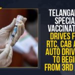 Telangana: Special Vaccination Drives For RTC, Cab And Auto Drivers To Begin From 3rd June COVID 19 Vaccine, COVID-19 vaccine updates, CS Somesh Kumar held Review over Corona Vaccines Procurement, Harish Rao Review over Corona Vaccines Procurement, Mango News, Minister Harish Rao, Review over Corona Vaccines Procurement, Special Covid Vaccination Drive, Special Covid Vaccination Drive for High Risk Groups, Special Covid Vaccination Drive In Telangana, Special Vaccination Drives For RTC Cab And Auto Drivers To Begin From 3rd June, telangana, Telangana begins vaccinating high risk groups, Telangana launches special vaccination drive, Vaccination Drive for High Risk Groups