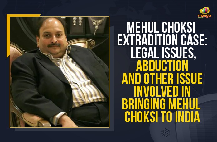 Bringing Mehul Choksi To India, Court in Dominica to hear Choksi case, Dominica Court, Dominican Court Extends Stay On Indian Fugitive, Eastern Caribbean Supreme Court, fugitive diamantaire Mehul Choksi, Indian businessman Mehul Choksi, Indian Government, Indian jeweller Mehul Choksi, Mango News, Mehul Choksi, mehul choksi extradition, Mehul Choksi Extradition Case, Punjab National Bank