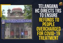 Telangana HC Directs State Government To Ensure Refunds To People Overcharged For COVID-19 Treatment Covid-19 Treatment, fees for COVID-19 tests and treatment, Mango News, overcharging from the patients, private hospitals taking extra money, Refunds To People Overcharged For COVID-19 Treatment, Telangana Government, Telangana HC Directs State Government To Ensure Refunds, Telangana HC Directs State Government To Ensure Refunds To People Overcharged, Telangana HC Directs State Government To Ensure Refunds To People Overcharged For COVID-19 Treatment, Telangana High Court