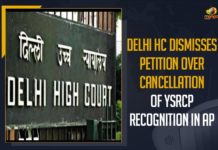 Delhi HC Dismisses Petition Over Cancellation Of YSRCP Recognition In AP Delhi HC, Delhi HC Dismisses Petition Over Cancellation Of YSRCP, Delhi HC Dismisses Petition Over Cancellation Of YSRCP Recognition, Delhi HC Dismisses Petition Over Cancellation Of YSRCP Recognition In AP, Delhi HC dismisses plea to de-recognise Andhra CM, Delhi HC dismisses plea to de-recognise YSR Congress Party, Delhi HC dismisses plea to derecognise YSR Congress Party, Delhi HC rejects petition seeking de-recognition of YSRCP, Delhi High Court, Delhi High Court dismisses petition over cancellation, Election Commission, Mango News, Petition Over Cancellation Of YSRCP Recognition, Yuvajana Sramika Rythu Congress Party