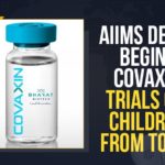 AIIMS Delhi, AIIMS Delhi Begins COVAXIN Trials On Children F, AIIMS Delhi Begins COVAXIN Trials On Children From Today, AIIMS Delhi begins screening children, AIIMS Delhi begins screening children for clinical trials, AIIMS Delhi begins screening of children for Covaxin trials, AIIMS Delhi starts screening of children, AIIMS Delhi to begin Covaxin trial for children, Children, Covaxin trial for children, COVAXIN Trials, Covaxin trials for children begin, Covaxin trials for children begin in AIIMS Delhi, COVAXIN Trials On Children, Mango News