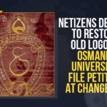 File Petition At Change.Org, Government of Telangana, Hyderabad’s oldest universities, logo of the OU, logo of the OU was changed, logo of the prestigious Osmania University, Mango News, Netizens Demand To Restore Old Logo Of Osmania University, original logo of the Osmania University, Osmania University, Osmania University Logo, Osmania University Logo Change Issue, Restore Old Logo Of Osmania University, Telangana Rashtra Samithi