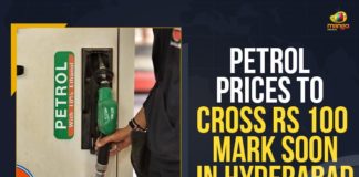 constant rise in petrol prices, fuel price hike, Fuel Prices Today, Fuel Retailers, Hyderabad, Latest Breaking News 2021, Mango News, Petrol and Diesel Price, Petrol and Diesel Price Today, Petrol Prices Cross Rs 100 Per Litre, Petrol Prices Cross Rs 100 Per Litre In Telangana, Petrol Prices Hiked, Petrol Prices Hyderabad, Petrol Prices Mumbai, Petrol prices once again became headlines in India, Petrol Prices To Cross Rs 100 Mark Soon, Petrol Prices To Cross Rs 100 Mark Soon In Hyderabad