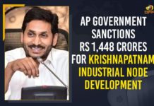AP Government Sanctions Rs 1,448 Crores For Krishnapatnam Industrial Node Development 1448 Crores For Krishnapatnam Industrial Node Development, Andhra Pradesh Industrial Infrastructure Corporation, Andhra Pradesh’s Krishnapatnam Node, AP Government Sanctions Rs 1448 Crores For Krishnapatnam Industrial Node, AP Government Sanctions Rs 1448 Crores For Krishnapatnam Industrial Node Development, Chief Minister of Andhra Pradesh, Krishnapatnam Industrial City Development, Krishnapatnam Industrial City Development Limited, Krishnapatnam Industrial Node Development, Mango News, National Industrial Corridor Development and Implementation Trust