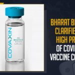 Bharat Biotech Clarifies On High Prices Of COVID-19 Vaccine, Bharat Biotech Clarifies On High Prices Of COVID-19 Vaccine COVAXIN, Bharat Biotech Covaxin Price, Bharat Biotech International Private Limited pharmacy, Bharat Biotech says higher pricing of Covaxin, COVAXIN, Covaxin Price, Covid-19 Vaccine Covaxin, High Prices Of COVID-19 Vaccine COVAXIN, Mango News