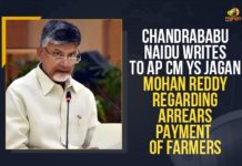 AP CM YS Jagan Mohan Reddy Regarding Arrears Payment To Farmers, arrears payment, arrears payment for farmers, Arrears Payment To Farmers, Chandrababu Naidu Writes To AP CM YS Jagan Mohan Reddy Regarding, Chandrababu Naidu Writes To AP CM YS Jagan Mohan Reddy Regarding Arrears Payment To Farmers, Chandrababu Writes To YS Jagan, Chief Minister of Andhra Pradesh, Farmers, Mango News, Minimum Support Price, Nara Chandrababu Naidu, National President of the Telugu Desam Party
