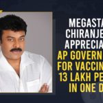 Megastar Chiranjeevi Appreciates AP Government For For Vaccinating 13 Lakh People In One Day Andhra Pradesh vaccinates record 1.2 million, Andhra sets new record, AP CM YS Jagan, AP Covid Vaccination Drive, Chiranjeevi Appreciates AP Govt on Conducting Record Level Covid Vaccination, Chiranjeevi Appreciates AP Govt on Conducting Record Level Covid Vaccination Drive, Covid Vaccination Drive, Covid Vaccination In AP, COVID-19, Mango News, Megastar, Megastar Chiranjeevi Appreciates AP Govt on Conducting Record Level Covid Vaccination Drive, Over 13.7 lakh doses in a day, Record Level Covid Vaccination Drive, Record Level Covid Vaccination Drive In AP, Special Covid Vaccination Drive