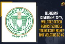 Telangana Government Says, Will Take Action Against Schools Taking Extra Money And Violating GO 46 Action Against Schools Taking Extra Money And Violating GO 46, action against schools that are charging high fees, Central Board of Secondary Education, Education Department, Hyderabad School Parents Association, International Council of Secondary Education, Mango News, Public Interest Litigation, School Education Department, Telangana Government Says Will Take Action Against Schools Taking Extra Money And Violating GO 46, Telangana High Court