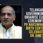 CM KCR, Governor Dr. Tamilisai Soundararajan, Mango News, Narasimha Rao Centenary Celebrations, PV centenary celebrations to conclude on June 28, PV centennial to conclude on June 28, PV Narasimha Rao, PV Narasimha Rao Centenary, PV Narasimha Rao Centenary Celebrations, PV Narasimha Rao Centenary Celebrations Closing Ceremony, PV Narasimha Rao Centenary Celebrations Closing Ceremony will be held on June 28th, PV Narasimha Rao’s birth centenary celebrations, PV Narasimha Rao’s birth centenary celebrations to end