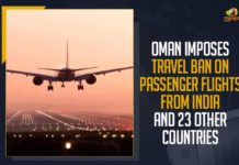 Oman Imposes Travel Ban On Passenger Flights From India And 23 Other Countries international Flights From India, Mango News, Oman, Oman Government suspended flights from Bangladesh, Oman Imposes Travel Ban, Oman Imposes Travel Ban On Passenger Flights, Oman Imposes Travel Ban On Passenger Flights From India, Oman Imposes Travel Ban On Passenger Flights From India And 23 Other Countries, Oman suspended passenger flights from India, Passenger Flights, suspension of passenger flights, Travel Ban On Passenger Flights From India