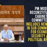 Cabinet Expansion, Mango News, Modi Cabinet expansion, Modi Cabinet Expansion 2021, Modi govt cabinet expansion, New Cabinet Members, New Cabinet Members Has Criminal Record, New Ministers Gets Place in Key Committees, PM Modi cabinet reshuffle, PM Modi Reconstituted Cabinet committees, PM Modi Reconstituted Cabinet committees New Ministers Gets Place in Key Committees, Prime Minister Narendra Modi, Union Cabinet, Union Cabinet Expansion, Union Cabinet reshuffle