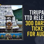 300 darshan tickets, andhra pradesh, darshan of Lord Venkateshwara Swamy, darshan ticket, How to book Special Entry Darshan, Mango News, tirumala, Tirumala Rs 300 Tickets, Tirupati, Tirupati Darshan Tickets, Tirupati Temple, Tirupati Temple in Andhra Pradesh, TTD Releases Special Entry, TTD Releases Special Entry Worth Rs 300 Darshan Tickets, TTD Releases Special Entry Worth Rs 300 Darshan Tickets For Devotees, TTD to release August quota online today