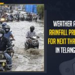 Heavy Rainfall Predicted In Hyderabad, Heavy Rainfall Predicted In Hyderabad And Regions of Telangana For Next Two Days, IMD Predicts Rainfall In Telangana, Indian Meteorological Department, Mango News, Telangana Heavy Rainfall, telangana rain news today, telangana rainfall, Telangana Rainfall News, Telangana Rains, Telangana rains live updates, telangana rains news, Telangana Rains To Continue, telangana rains updates, Telangana To Witness Heavy Rainfall, Telangana Weather official, Telangana Weather Report