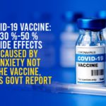 30 %-50 % Side Effects Caused By Anxiety, 30 %-50 % Side Effects Caused By Anxiety Not The Vaccine, AEFI, coronavirus vaccine, Coronavirus Vaccine In India, COVAXIN, covid 19 vaccine, COVID-19 Vaccine Awareness, COVID-19 Vaccine Awareness Drive, COVID-19 Vaccine Side Effects, COVID-19 Vaccine Side Effects News, Covishield, Mango News, National Adverse Events Following Immunisation, Pfizer, Sputnik V