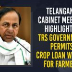 Telangana Cabinet Meeting Highlights: TRS Government Permits Crop Loan Waiver For Farmers Crop Loan Waiver For Farmers, Dalit Bandhu scheme, Government Permits Crop Loan Waiver For Farmers, Highlights of Telangana Cabinet Meeting, Mango News, Telangana Cabinet Key Decisions, Telangana Cabinet Meet, Telangana Cabinet meeting, Telangana Cabinet Meeting 2020, Telangana Cabinet Meeting Highlights, Telangana Cabinet Meeting In Pragathi Bhavan, Telangana Cabinet Meeting News, Telangana Cabinet Meeting updates, TRS Government Permits Crop Loan Waiver For Farmers