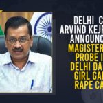 arvind kejriwal, Dalit Girl Rape-Murder Case, dalit rape case, dalit rape case news, dalit rape case updates, Delhi, Delhi CM, Delhi CM Arvind Kejriwal, Delhi CM Arvind Kejriwal Announces Magisterial Probe In Delhi Dalit Girl Gang Rape Case, Delhi Dalit Girl Gang Rape Case, Delhi Dalit Girl Rape-Murder Case, Delhi gang rape victim, Kejriwal announces magisterial probe into Dalit girl’s rape Case, Latest News on girl gang raped in Delhi, Magisterial Probe In Delhi Dalit Girl Gang Rape Case, Mango News