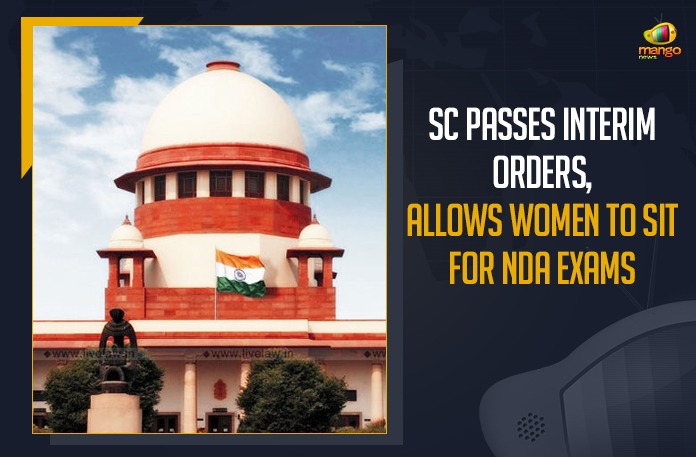 SC Passes Interim Orders, Allows Women To Sit For NDA Exams allows women to sit for NDA exam, Mango News, National Defence Academy, National Defence Academy Exam, NDA Exams, NDA for female candidates, NDA for female candidates 2021, SC allows women to sit for NDA exam on Sep 5, SC Orders Women Be Allowed To Sit For NDA Exam, SC passes interim order allowing women to sit for NDA exam, SC Passes Interim Orders Allows Women To Sit For NDA Exams, SC slams Centre, Supreme Court Allows Women To Take NDA Exam, Supreme Court Passes Interim Order Allowing Women to Sit NDA Exams