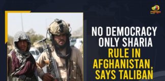 Afghan-Taliban, Afghan-Taliban Situation, Afghanistan, Afghanistan falls to the Taliban, Afghanistan Government collapsed, Haibatullah Akhundzada, kabul, Mango News, No Democracy Only Sharia Rule In Afghanistan, No Democracy Only Sharia Rule In Afghanistan Says Taliban Leader, Senior Taliban Leader, Senior Taliban Leader on Structure of Govt in Afghanistan, Sharia Rule In Afghanistan, Taliban force, Taliban Leader, Taliban Leader Reveals Council Will Govern Afghanistan