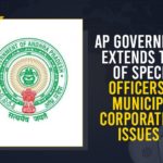 Andhra government, AP Govt Extends Special Officers Rule, AP Govt Extends Special Officers Rule in Some Corporations, AP Govt Extends Special Officers Rule in Some Corporations and Municipalities, Greater Hyderabad Municipal Corporation Act, Mango News, Special Officer Rule in Some Corporations and Municipalities, Special Officers Rule, Special Officers Rule Extended