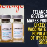 Government Aims To Vaccinate 100 % Population, Mango News, Massive Vaccination Drive To Aim 100 % Vaccination Of Hyderabad People, Somesh Kumar, Telangana Chief Secretary, Telangana CS, Telangana CS Somesh Kumar, Telangana Government, Telangana Government Begins Massive Vaccination Drive, Telangana Government Makes Progress Likely To Vaccinate 100 % Population Of Hyderabad Soon, Telangana govt to make Hyderabad 100% vaccinated city, Vaccinate 100 % Population Of Hyderabad In Next 15 Days
