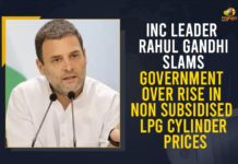 INC Leader Rahul Gandhi Slams Government Over Rise In Non Subsidised LPG Cylinder Prices Central Government, INC Leader Rahul Gandhi, INC Leader Rahul Gandhi Slams Government, INC Leader Rahul Gandhi Slams Government Over Rise In Non Subsidised LPG Cylinder Prices, LPG Cylinder Price Hike, Mango News, prices of LPG gas cylinders, rahul gandhi, Rahul Gandhi Slams Centre, Rahul Gandhi Slams Centre Over LPG Cylinder Price Hike, Rahul Gandhi slams government, Rise In Non Subsidised LPG Cylinder Prices, Subsidised LPG cylinder, Subsidised LPG Cylinder Prices